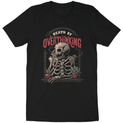 'Death By Overthinking' Shirt